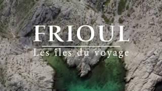 Frioul, les îles du voyage