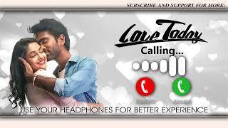 Love Today (லவ் டுடே) 2022 - BGM Ringing TONE || [ Download Link ]