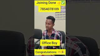 Office boy joining Done ll Bbsr location ll New Job Vacancy Available ll Youtube short video & Viral