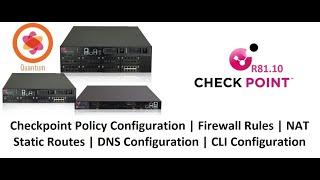 8. Checkpoint Policy Configuration || Firewall Rules || NAT || Static Routes || CLI Configuration