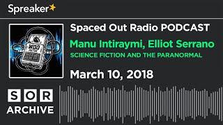 Manu Intiraymi, Elliot Serrano - Science Fiction and The Paranormal