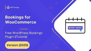 Free WordPress Bookings plugin | Appointment booking | Bookings for WooCommerce || Tutorial || 2025