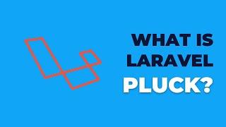 Laravel Pluck: Simplifying Data Retrieval from Collections and Eloquent Models