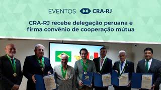 CRA-RJ recebe delegação peruana e firma convênio de cooperação mútua