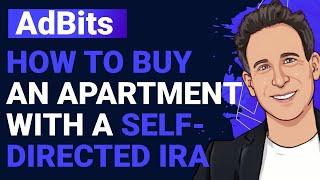 AdBits | Self-Directed IRA Real Estate: Invest in Apartments Like a Pro