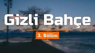 podcast | Gizli Bahçe 3. Bölüm | HD @nickelcast Full İzle podcast #12