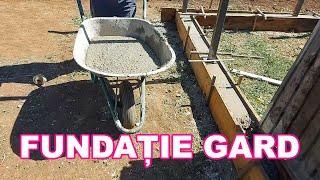 CONSTRUCȚIE GARD - FUNDAȚIE DIN BETON. ELEVAȚIE, BETON EGALIZARE, COFRARE, TURNARE BETON, DECOFRARE