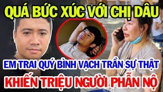 Quá Đau Lòng Em Ruột Quý Bình Phải Lên Tiếng Vạch Trần Sự Thật Về Chị Dâu Khiến Triệu Người Phẫn Nộ