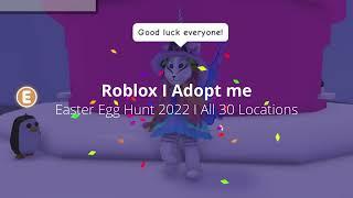 Roblox Adopt Me Easter Egg Hunt 2022 All 30 Locations