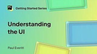 Understanding the UI in PyCharm | Getting started