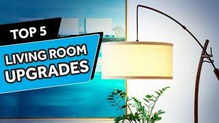 Top 5 Awesome Items to Upgrade Your Living Room