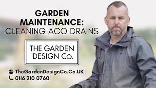 Garden Maintenance Cleaning ACO Drains by The Garden Design Co