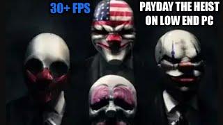 Payday the heist lag fix for low end PC'S