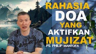 RAHASIA DOA yang AKTIFKAN MUJIZAT |  Ps Philip Mantofa   #SaatTeduhBersama