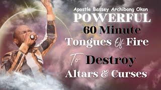 POWERFUL 60 Minute Tongues of Fire & Prophetic Utterances To Destroy Evil Altars and Curses #prayer