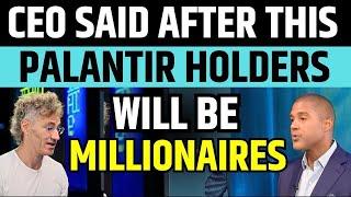 Palantir Holders Will Be Millionaires CEO Said  (LIVE) PLTR Stock News