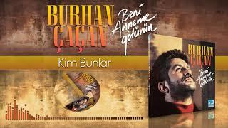 Burhan Çaçan   -   Kim Bunlar