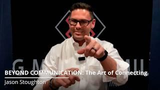 BEYOND COMMUNICATION: The Art of Connecting