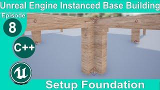 Unreal Engine 5 C++ Performant Base Building #8: "Setup Foundation Sockets"