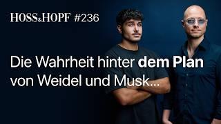 Musk und Weidel: Ein Gespräch spaltet Deutschland - Hoss und Hopf #236