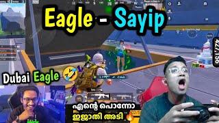 Eagle - Sayip Dubai Eagle എന്റെ പൊന്നോ ഇജാതി അടി  Chiken അടിച്ചപ്പോൾ | BGMI