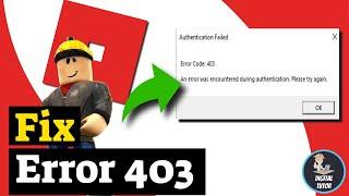 How To Fix Roblox Error Code 403