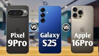 Google pixel 9 Pro Vs Samsung galaxy S25 Vs Apple iPhone 16 Pro Reviews || Which one is Better