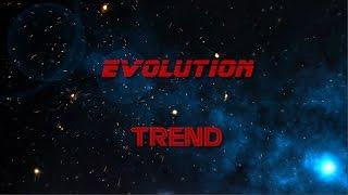 evolution trend intro