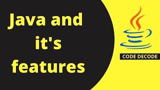 Introduction to Java Language and it's features || Java | Code Decode