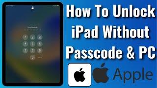 Forgot Your iPad Passcode? How To Unlock iPad Without Passcode and Computer - 2023