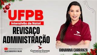 UFPB - Revisaço de Administração - Intensivão de Natal - Prof. Giovanna Carranza