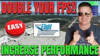 Microsoft Flight Simulator | **DOUBLE YOUR FRAME RATES (FPS) EASILY** | Performance Tips & Tricks