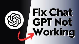 How to Fix Chat GPT Not Working on your Browser