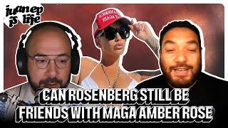 Can Rosenberg still be friends w/ MAGA supporting Amber Rose?