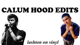 CALUM HOOD EDITS | LASHTON ON VINYL