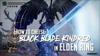 How to Cheese Black Blade Kindred in Elden Ring (Easy Kill)