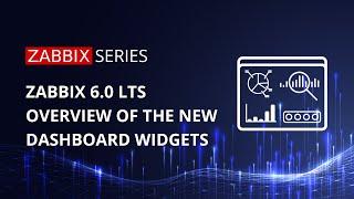 Overview of the new Zabbix 6.0 LTS Dashboard Widgets