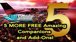 Microsoft Flight Simulator 5 MORE Amazing FREE Addons!