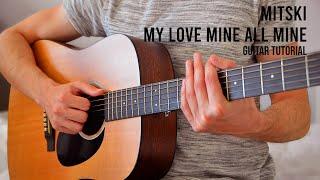 Mitski - My Love Mine All Mine EASY Guitar Tutorial With Chords / Lyrics