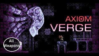 Axiom Verge 100% Walkthrough - All Weapons