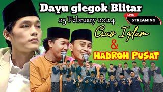 #live Gus Iqdam Hadroh pusat " 25 fep 24 Dayu Ngelegok Blitar