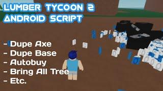 LUMBER TYCOON 2 ANDROID OP SCRIPT!! Roblox Fluxus Executor