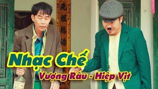 Nhạc Chế Vượng Râu, Hiệp Vịt | Nhạc Chế Hài Đỉnh Cao