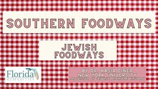 Southern Foodways: Jewish Food Culture