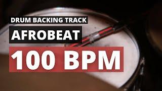 Afrobeat Backing Track | Drum Metronome | 100 BPM