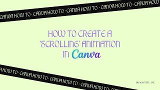 How to create a ‘scrolling’ animation in Canva #canva #scrollinganimation #canvatips