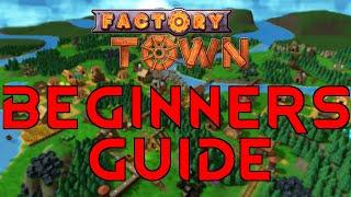 BEGINNERS GUIDE - Factory Town Gameplay Tutorial Review