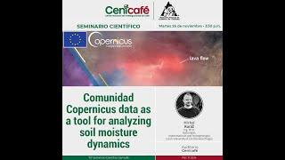 Comunidad Copernicus data as a tool for analyzing soil moisture dynamics