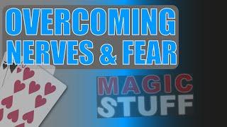 How To Overcome Nerves and FEAR of Performing | Magic Stuff With Craig Petty