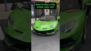 How to buy a car under your LLC!  #LLC #Taxes